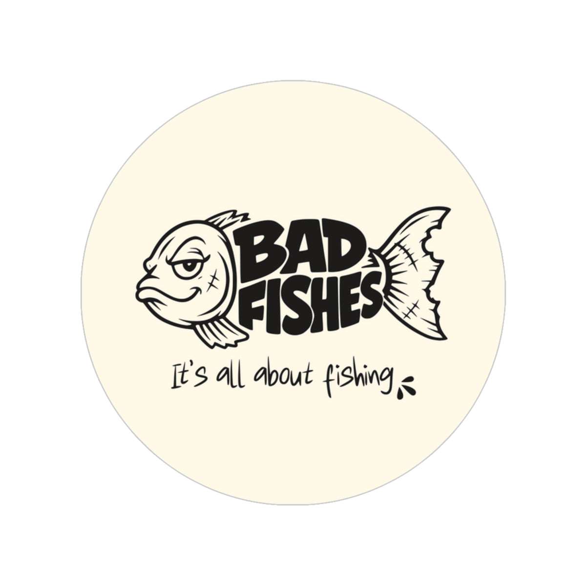 Bad Fishes — Round Sticker Ivory & Black