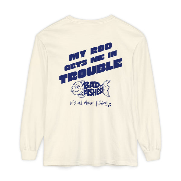 Bad Fishes — "My Rod Gets Me In Trouble" Long Sleeve Tee