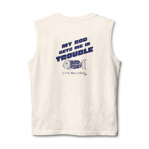 Bad Fishes — "My Rod Gets Me In Trouble" Muscle Tank
